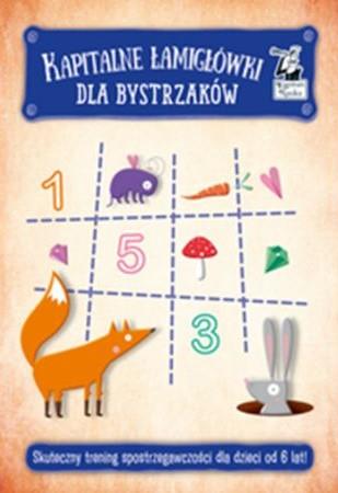 KAPITALNE ŁAMIGŁÓWKI DLA BYSTRZAKÓW (6+)