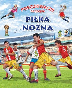 POSZUKIWACZE NA TROPIE. PIŁKA NOŻNA