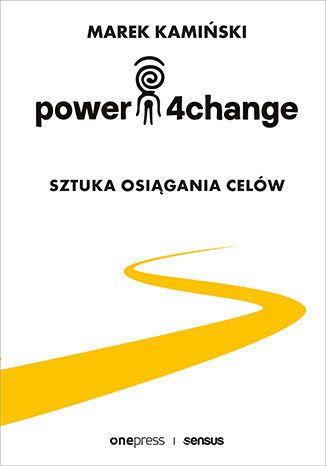 POWER4CHANGE. SZTUKA OSIĄGANIA CELÓW
