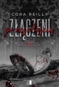 Złączeni przeszłością. Born in Blood Mafia Chronicles . Tom 7 wyd. 2