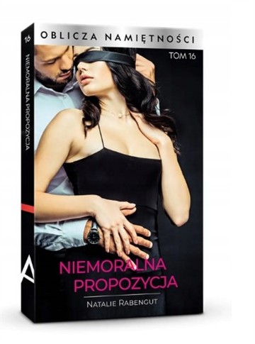 OBLICZA NAMIĘTNOŚCI TOM 16 NIEMORALNA PROPOZYCJA N