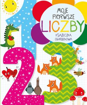 MOJE PIERWSZE LICZBY. KSIĄŻECZKA OBRAZKOWA