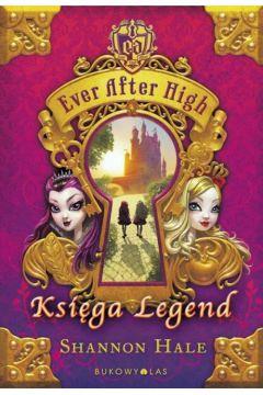 EVER AFTER HIGH. KSIĘGA LEGEND