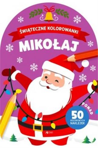 MIKOŁAJ. ŚWIĄTECZNE KOLOROWANKI
