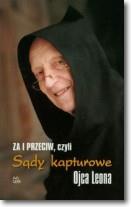 Za i przeciw czyli sądy kapturowe Ojca Leona