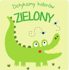 DOTYKAMY KOLORÓW. ZIELONY