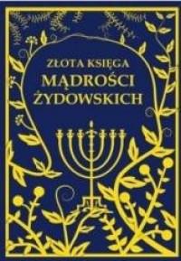 ZŁOTA KSIĘGA MĄDROŚCI ŻYDOWSKICH