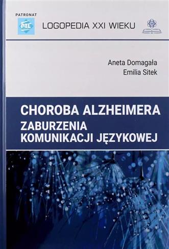 Logopedia XXI wieku. Choroba Alzheimera. Zaburzeni