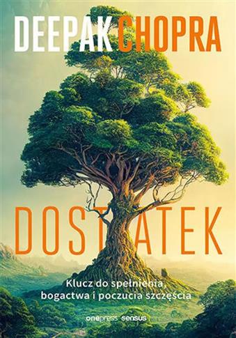 Dostatek. Klucz do spełnienia, bogactwa i poczucia
