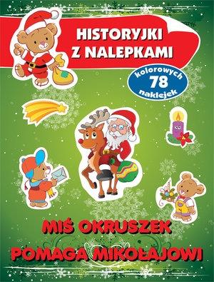 HISTORYJKI Z NALEPKAMI. MIŚ OKRUSZEK POMAGA MIKOŁA