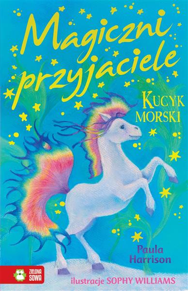 MAGICZNI PRZYJACIELE. TOM 6. KUCYK MORSKI