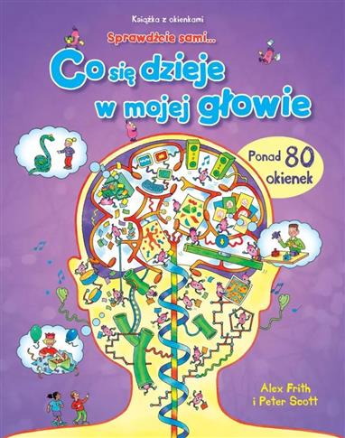 CO SIĘ DZIEJE W MOJEJ GŁOWIE. KSIĄŻKA Z OKIENKAMI.