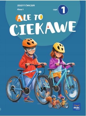 ALE TO CIEKAWE ZESZYT ĆWICZEŃ KLASA 1 CZĘŚĆ 1 PRAC