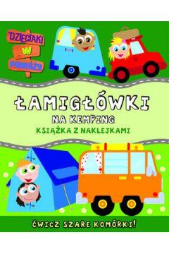 ŁAMIGŁÓWKI NA KEMPING. DZIECIAKI W PODRÓŻY