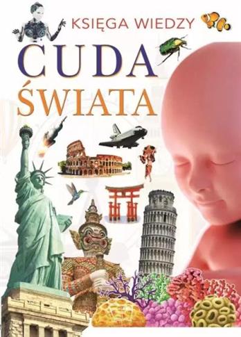 CUDA ŚWIATA. KSIĘGA WIEDZY