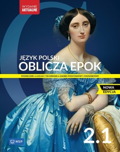 Nowa Język Polski Oblicza epok Podręcznik liceum i technikum klasa  2 zakres podstawowy i rozszerzony część 1
