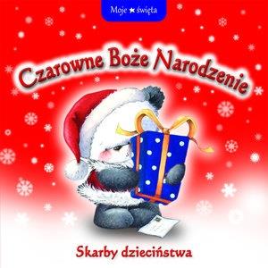 CZAROWNE BOŻE NARODZENIA. SKARBY DZIECIŃSTWA