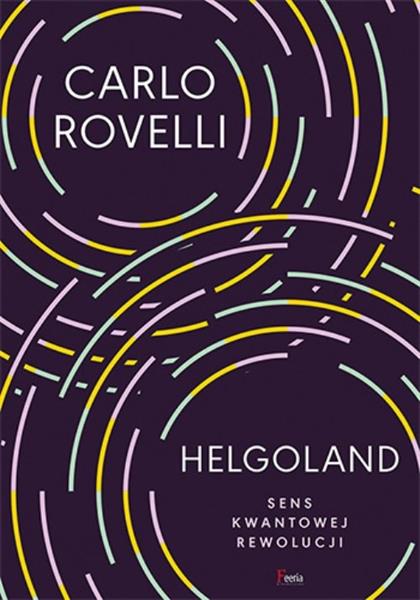 HELGOLAND. ZNACZENIE KWANTOWEJ REWOLUCJI