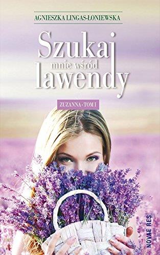 SZUKAJ MNIE WŚRÓD LAWENDY 1. ZUZANNA