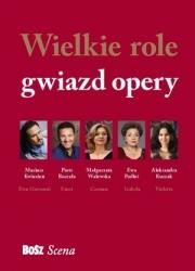 WIELKIE ROLE GWIAZD OPERY