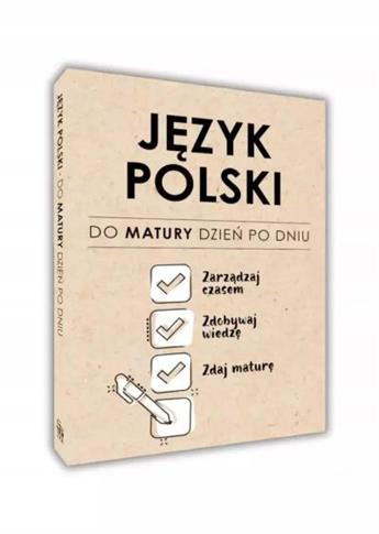 JĘZYK POLSKI. DO MATURY DZIEŃ PO DNIU