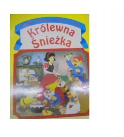 NAJPIĘKNIEJSZE BAJKI ŚWIATA KRÓLEWNA ŚNIEŻKA
