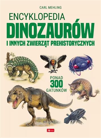 Encyklopedia dinozaurów i innych zwierząt prehisto