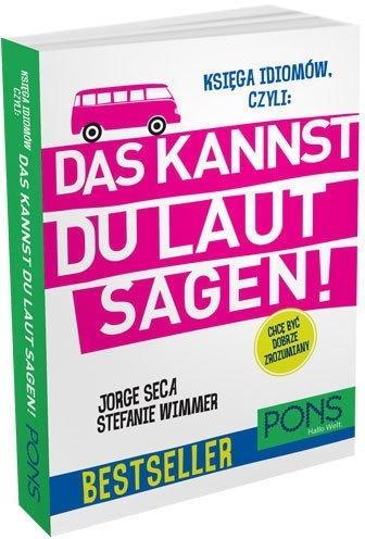 KSIĘGA IDIOMÓW, CZYLI DAS KANNST DU LAUT SAGEN!