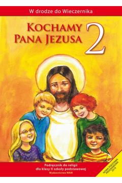 KATECHIZM SP 2 KOCHAMY PANA JEZUSA PODR WAM