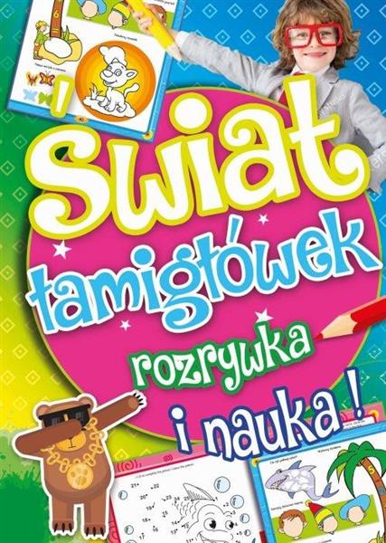 ŚWIAT ŁAMIGŁOWEK - ROZRYWKA I NAUKA