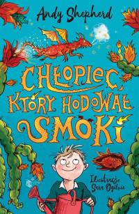 CHŁOPIEC, KTÓRY HODOWAŁ SMOKI