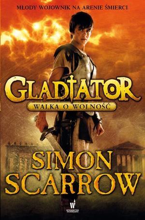 GLADIATOR. WALKA O WOLNOŚĆ