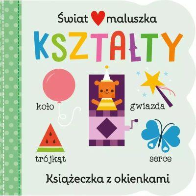 ŚWIAT MALUSZKA. KSZTAŁTY. KSIĄŻECZKA Z OKIENKAMI