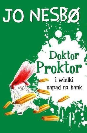 DOKTOR PROKTOR I WIELKI NAPAD NA BANK