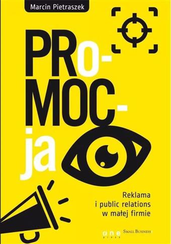 PRO-MOC-JA. REKLAMA I PUBLIC RELATIONS W MAŁEJ...