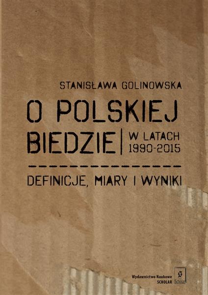 O POLSKIEJ BIEDZIE W LATACH 1990-2015. DEFINICJE,