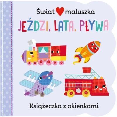 ŚWIAT MALUSZKA. JEŹDZI, LATA, PŁYWA. KSIĄŻECZKA Z