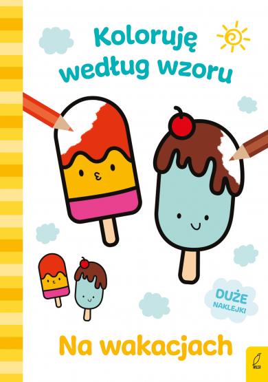 NA WAKACJACH KOLORUJĘWEDŁUG WZORU