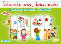 SZLACZKI UCZĄ DZIECIACZKI PISANIA RYS I KAL