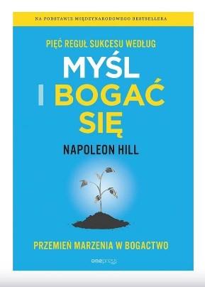 Pięć reguł sukcesu według Myśl i bogać się.