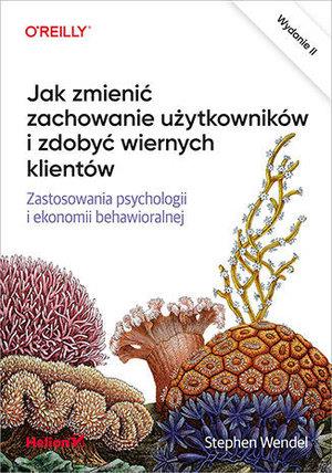 JAK ZMIENIĆ ZACHOWANIE UŻYTKOWNIKÓW I ZDOBYĆ WIERN