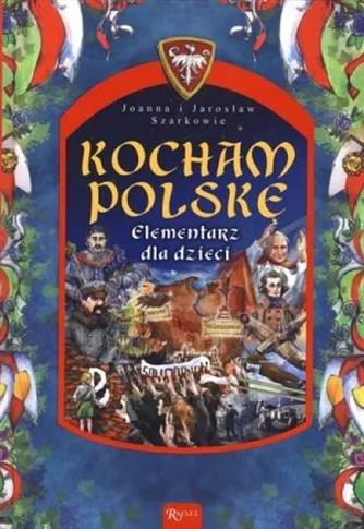Kocham Polskę. Elementarz dla dzieci