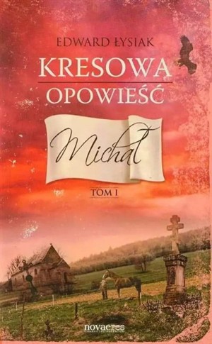 KRESOWA OPOWIEŚĆ 1. MICHAŁ