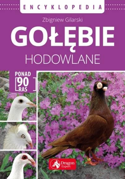 GOŁĘBIE HODOWLANE. ENCYKLOPEDIA PONAD 90 RAS