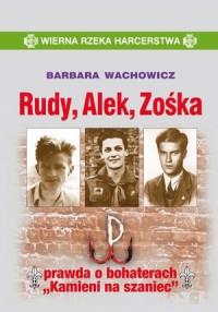 RUDY, ALEK, ZOŚKA. GAWĘDA O BOHATERACH...
