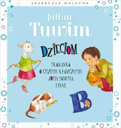 SKARBCZYK MALUCHA. JULIAN TUWIM DZIECIOM