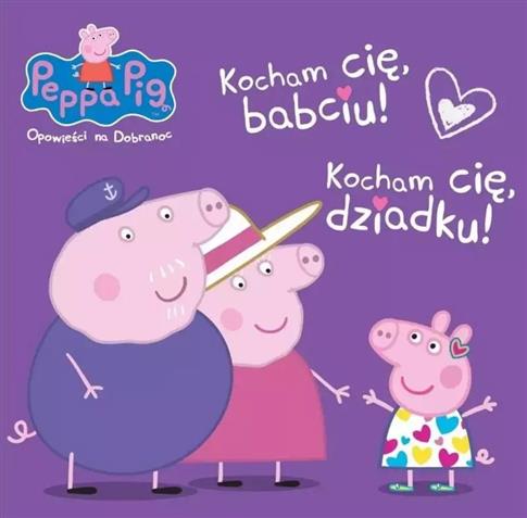 Świnka Peppa. Opowieści na dobranoc. Kocham Cię, b