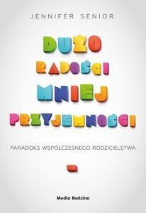 DUŻO RADOŚCI, MNIEJ PRZYJEMNOŚCI