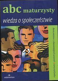 ABC maturzysty. Wiedza o społeczeństwie.
