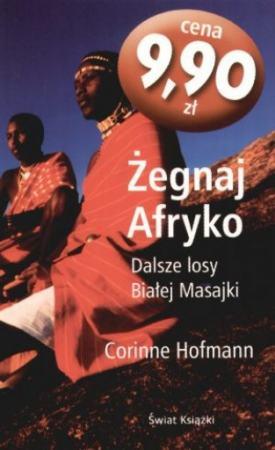 Żegnaj Afryko. Dalsze losy Białej Masajki